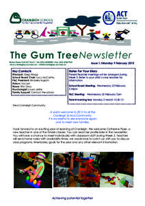 The Gum Tree Newsletter Starke Street Holt ACT 2615 | Tel: ([removed] |Fax: ([removed]www.cranleighps.act.edu.au | [removed] Issue 1.1Monday 9 February 2015