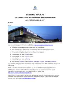 Jeju City / Jeju International Airport / Incheon International Airport / Jeju Province / Jeju Air / Incheon / Gimpo International Airport / Narita International Airport / Seoul Airport / Geography of South Korea / Transport / Asia