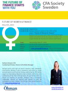 May 6th, RegistrationBarbara Stewart presents her 2015 white paper: “Future of Women & Finance” Based on 50 interviews with male and female thought leaders around the world, the research