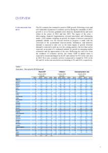 OVERVIEW A slow recovery has set in The EU economy has returned to positive GDP growth. Following a slow and still vulnerable expansion of economic activity during the remainder of 2013,