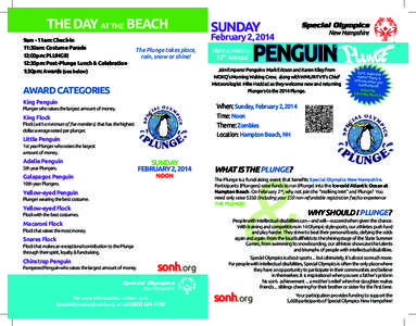 The Day at the Beach 9am - 11am: Check-in 11:30am: Costume Parade 12:00pm: PLUNGE! 12:30pm: Post-Plunge Lunch & Celebration 1:30pm: Awards (see below)