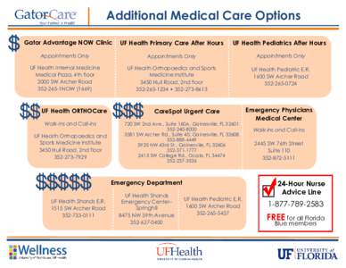 Additional Medical Care Options Gator Advantage NOW Clinic UF Health Primary Care After Hours  UF Health Pediatrics After Hours