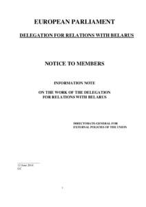 EUROPEAN PARLIAMENT DELEGATION FOR RELATIONS WITH BELARUS NOTICE TO MEMBERS  INFORMATION NOTE