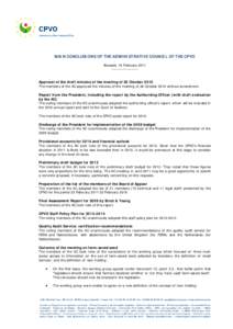 MAIN CONCLUSIONS OF THE ADMINISTRATIVE COUNCIL OF THE CPVO Brussels, 16 February 2011 --------------------Approval of the draft minutes of the meeting of 26 October 2010 The members of the AC approved the minutes of the 