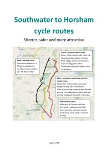 Southwater to Horsham cycle routes Shorter, safer and more attractive Green –proposed basic route Direct, attractive and safe. Links the three main destinations: Country