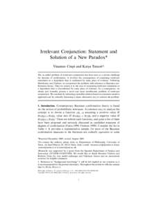 Irrelevant Conjunction: Statement and Solution of a New Paradox* Vincenzo Crupi and Katya Tentori†‡ The so-called problem of irrelevant conjunction has been seen as a serious challenge for theories of confirmation. I