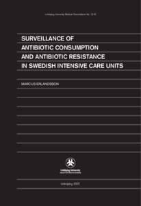 Linköping University Medical Dissertations NoSURVEILLANCE OF ANTIBIOTIC CONSUMPTION AND ANTIBIOTIC RESISTANCE IN SWEDISH INTENSIVE CARE UNITS