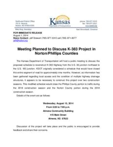 FOR IMMEDIATE RELEASE August 1, 2014 News Contact: Jeff Stewart[removed]cell[removed]removed]  Meeting Planned to Discuss K-383 Project in