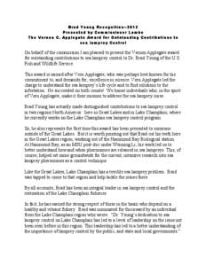 Brad Young Recognition[removed]Presented by Com m issioner Lam be The Vernon C. Applegate Aw ard for O utstanding Contributions to sea lam prey Control  On behalf of the commission I am pleased to present the Vernon Appleg