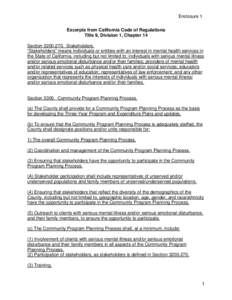 Enclosure 1 Excerpts from California Code of Regulations Title 9, Division 1, Chapter 14 Section[removed]Stakeholders. “Stakeholders” means individuals or entities with an interest in mental health services in the 