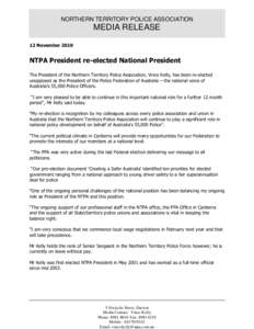 NORTHERN TERRITORY POLICE ASSOCIATION  MEDIA RELEASE 12 November[removed]NTPA President re-elected National President