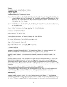 Minutes  Commission on Graduate Studies & Policies  February 6, 2008  3:30 pm – 5:00 pm  Graduate School, GLC, Conference Room  Present:  Ms. Linsey Barker, Dr. Paul Deck, Dr. Karen DePauw, D