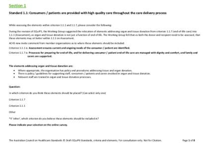 Section 1 Standard 1.1: Consumers / patients are provided with high quality care throughout the care delivery process While assessing the elements within criterion[removed]and 1.1.7, please consider the following: During t