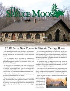 A publication of the SUNY-ESF Adirondack Ecological Center  Summer 2008 $2.5M Sets a New Course for Historic Carriage House The Adirondack Ecological Center is about to be transformed.