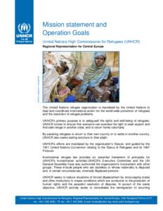 Mission statement and Operation Goals United Nations High Commissioner for Refugees (UNHCR) PHOTO: UNHCR/ P. WIGGERS