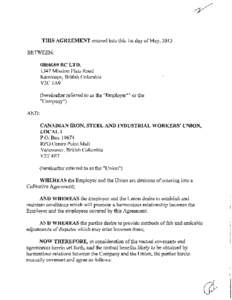 THIS AGREEMENT entered into this 1st day of May, 2013 BETWEEN: [removed]BC LTD[removed]Mission Flats Road Kamloops, British Columbia V2C 1A9