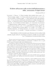 “Informatica e diritto”, Vol. XI, 2002, n. 2, ppIl diritto allaccesso nella società dellinformazione e della conoscenza. Il digital divide1 TOMMASO PUCCI* SOMMARIO: 1. Premessa - 2. Divario tecnologic