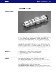 MMR Technologies, Inc.  Model K20XR-0, 2, 3, 4, 5, 6 Product Description  The Model K20XR-x (x = 3,