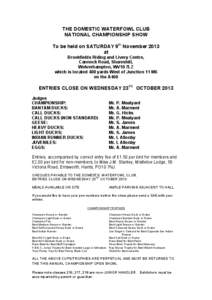 THE DOMESTIC WATERFOWL CLUB NATIONAL CHAMPIONSHIP SHOW To be held on SATURDAY 9th November 2013 at Brookfields Riding and Livery Centre, Cannock Road, Shareshill,