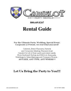 [removed]Rental Guide For the Ultimate Party, Wedding, Special Event; Corporate or Private, we rent what you need! Caterers, Event Planners, Parents