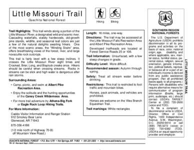 Little Missouri Trail Ouachita National Forest Surrounding Areas: • Camp, picnic, and swim at Albert Pike Recreation Area.