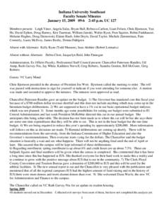 Indiana University Southeast Faculty Senate Minutes January 15, [removed]:45 p.m. UC 127 Members present: Leigh Viner, Angela Salas, Bryan Hall, Rebecca Carlton, Liam Felsen, Chris Bjornson, Yan He, David Eplion, Doug 