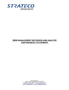 ●28●  2008 MANAGEMENT DISCUSSION AND ANALYSIS AND FINANCIAL STATEMENTS  Strateco Resources Inc.