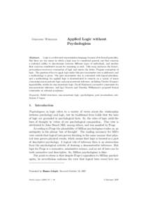 Gregory Wheeler  Applied Logic without Psychologism  Abstract. Logic is a celebrated representation language because of its formal generality.