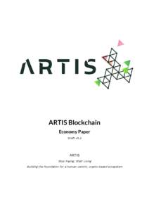 ARTIS Blockchain Economy Paper Draft v0.3 ARTIS Stop Paying, Start Living