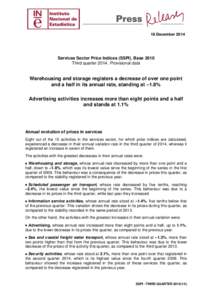 18 December[removed]Services Sector Price Indices (SSPI). Base 2010 Third quarter[removed]Provisional data  Warehousing and storage registers a decrease of over one point