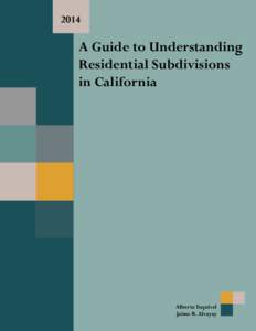 2014  A Guide to Understanding Residential Subdivisions in California