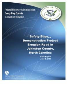 Safety EdgeSM Demonstration Project Brogden Road in Johnston County, North Carolina Field Report