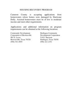 Cameron County is accepting application from homeowners whose homes were damaged by Hurricane Dolly