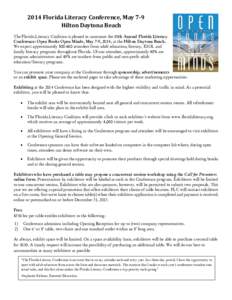 2014 Florida Literacy Conference, May 7-9 Hilton Daytona Beach The Florida Literacy Coalition is pleased to announce the 30th Annual Florida Literacy Conference: Open Books Open Minds, May 7-9, 2014, at the Hilton Dayton