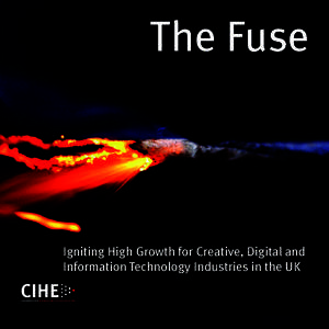 The Fuse  Igniting High Growth for Creative, Digital and Information Technology Industries in the UK  2