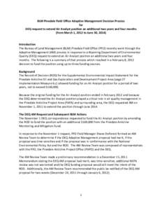 BLM Pinedale Field Office Adaptive Management Decision Process for DEQ request to extend Air Analyst position an additional two years and four months (from March 1, 2012 to June 30, 2014) Introduction The Bureau of Land 