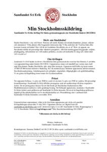 Samfundet S:t Erik  Stockholm Min Stockholmsskildring Samfundet S:t Eriks tävling för bästa gymnasieuppsats om Stockholm läsåret[removed]