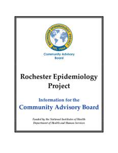 Rochester Epidemiology Project Information for the Community Advisory Board Funded by the National Institutes of Health