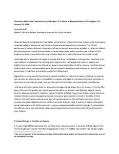 Testimony before the Committee on the Budget, U.S. House of Representatives, Washington, D.C. January 28, 2014 Scott Winship 1 Walter B. Wriston Fellow, Manhattan Institute for Policy Research  Chairman Ryan, Ranking Mem