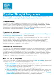 Food for Thought Programme In partnership with Education Scotland and the Scottish Government, Scottish Business in the Community (SBC) is supporting the Food for Thought Education Programme. The Programme The Food for T