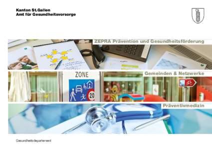 Kanton St.Gallen Amt für Gesundheitsvorsorge ZEPRA Prävention und Gesundheitsförderung  Gemeinden & Netzwerke