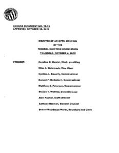 AGENDA DOCUMENT NO[removed]APPROVED OCTOBER 18, 2012 MINUTES OF AN OPEN MEETING OF THE FEDERAL ELECTION COMMISSION