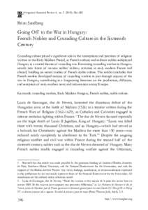Hungarian Historical Review 4, no): 346–383  Brian Sandberg Going Off to the War in Hungary: French Nobles and Crusading Culture in the Sixteenth