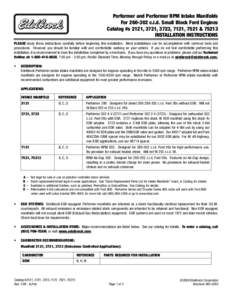 Performer and Performer RPM Intake Manifolds For[removed]c.i.d. Small Block Ford Engines Catalog #s 2121, 3721, 3723, 7121, 7521 &[removed]INSTALLATION INSTRUCTIONS PLEASE study these instructions carefully before beginnin