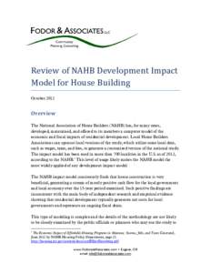 Review	of	NAHB	Development	Impact	 Model	for	House	Building October 2012 Overview The National Association of Home Builders (NAHB) has, for many years,