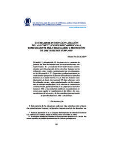 LA CRECIENTE INTERNACIONALIZACIÓN DE LAS CONSTITUCIONES IBEROAMERICANAS, ESPECIALMENTE EN LA REGULACIÓN Y PROTECCIÓN DE LOS DERECHOS HUMANOS* Héctor FIX-ZAMUDIO** SUMARIO: I. Introducción. II. La progresiva y consta