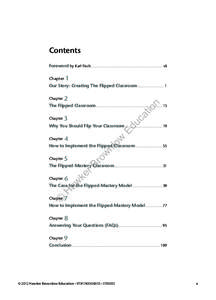 Contents Foreword by Karl Fisch . . . . . . . . . . . . . . . . . . . . . . . . . . . . . . . . . . . . . . . . . . . . . . . . . . . . . . . . . . vii Chapter 1 Our Story: Creating The Flipped Classroom . . . . . . . . 