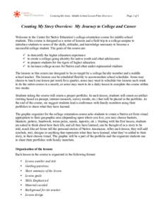 Creating My Story: Middle School Lesson Plan Overview  Page 1 of 3 Creating My Story Overview: My Journey to College and Career Welcome to the Center for Native Education’s college orientation course for middle school