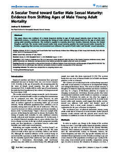 A Secular Trend toward Earlier Male Sexual Maturity: Evidence from Shifting Ages of Male Young Adult Mortality Joshua R. Goldstein* Max Planck Institute for Demographic Research, Rostock, Germany