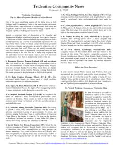 Tridentine Community News February 8, 2009 Tridentine Travelogue: Top 10 Music Programs Outside of Metro Detroit One of the most identifying aspects of the Latin Mass in both Ordinary and Extraordinary Forms is the sacre